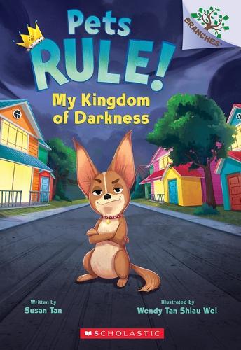 My Kingdom of Darkness: A Branches Book (Pets Rule! #1): Volume 1