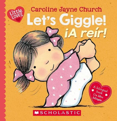 Let's Giggle! / ¡A Reír! (Scholastic Bilingual)