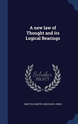 A New Law of Thought and Its Logical Bearings
