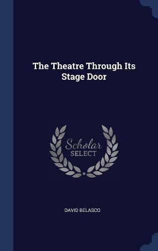 The Theatre Through Its Stage Door