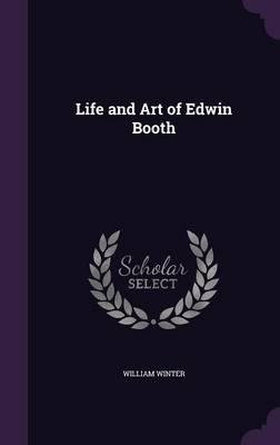 Life and Art of Edwin Booth