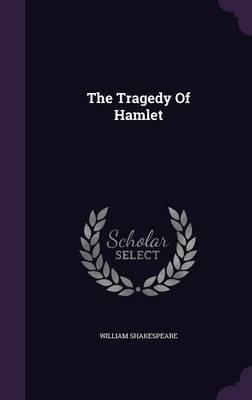 The Tragedy of Hamlet