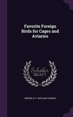 Favorite Foreign Birds for Cages and Aviaries