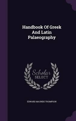 Handbook of Greek and Latin Palaeography