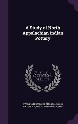 A Study of North Appalachian Indian Pottery