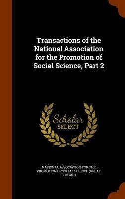 Transactions of the National Association for the Promotion of Social Science, Part 2