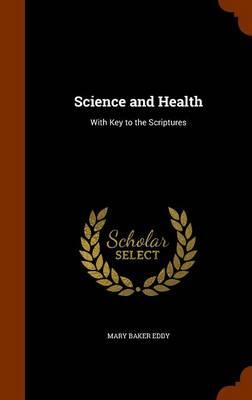 Science and Health with Key to the Scriptures