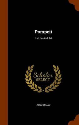 Pompeii: Its Life and Art