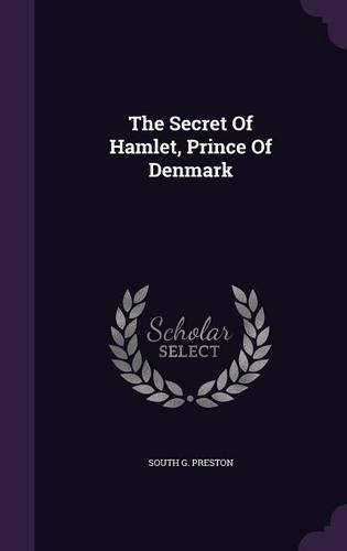 The Secret Of Hamlet, Prince Of Denmark