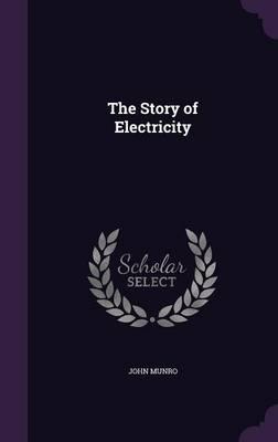 The Story of Electricity