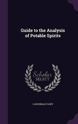 Guide to the Analysis of Potable Spirits