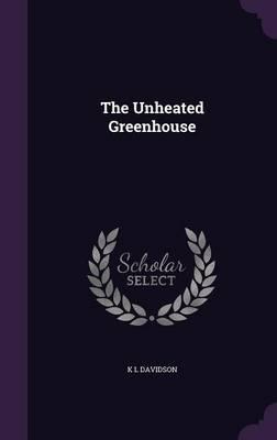 The Unheated Greenhouse