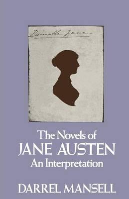 The Novels of Jane Austen: An Interpretation