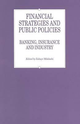 Financial Strategies and Public Policies: Banking, Insurance and Industry