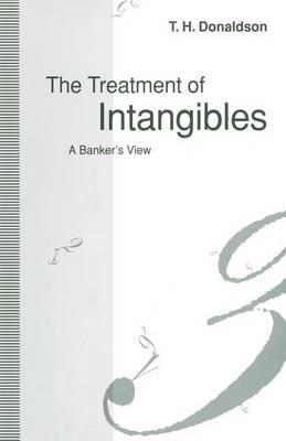 The Treatment of Intangibles: A Banker’s View