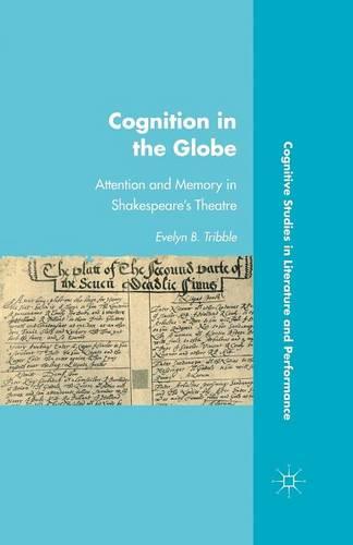 Cognition in the Globe: Attention and Memory in Shakespeare’s Theatre