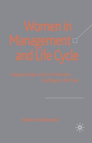 Women in Management and Life Cycle: Aspects that Limit or Promote Getting to the Top