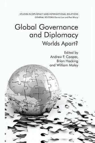 Global Governance and Diplomacy: Worlds Apart?