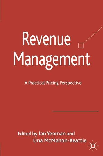 Revenue Management: A Practical Pricing Perspective