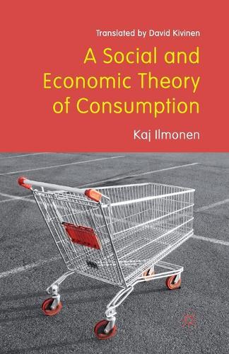 A Social and Economic Theory of Consumption