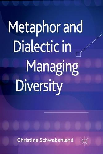 Metaphor and Dialectic in Managing Diversity