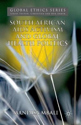 South African AIDS Activism and Global Health Politics