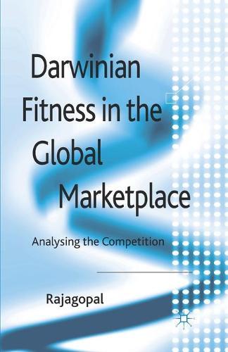 Darwinian Fitness in the Global Marketplace: Analysing the Competition