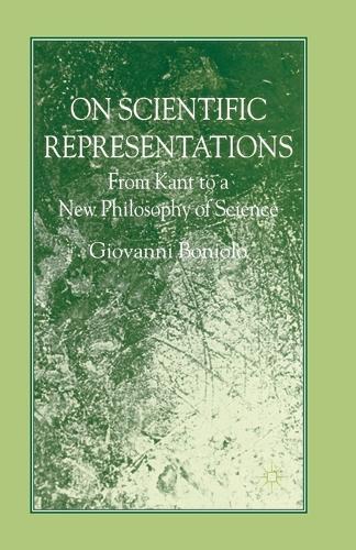 On Scientific Representations: From Kant to a New Philosophy of Science