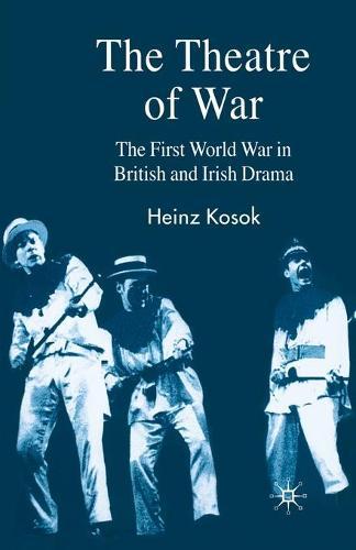 The Theatre of War: The First World War in British and Irish Drama