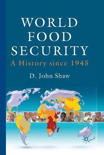 World Food Security: A History since 1945