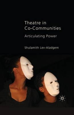 Theatre in Co-Communities: Articulating Power