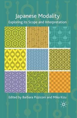 Japanese Modality: Exploring its Scope and Interpretation