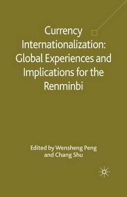 Currency Internationalization: Global Experiences and Implications for the Renminbi