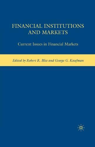 Financial Institutions and Markets: Current Issues in Financial Markets