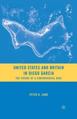 United States and Britain in Diego Garcia: The Future of a Controversial Base