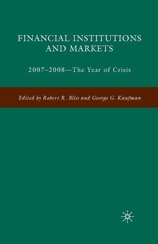 Financial Institutions and Markets: 2007-2008 -- The Year of Crisis