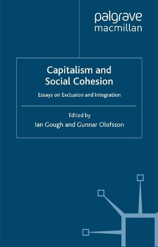 Capitalism and Social Cohesion: Essays on Exclusion and Integration