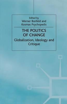 The Politics of Change: Globalization, Ideology and Critique