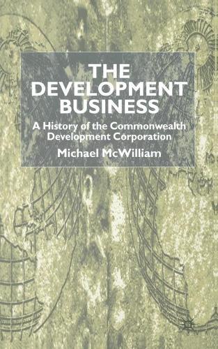 The Development Business: A History of the Commonwealth Development Corporation