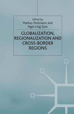 Globalization, Regionalization and Cross-Border Regions