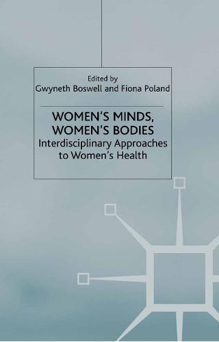 Women’s Minds, Women’s Bodies: Interdisciplinary Approaches to Women’s Health