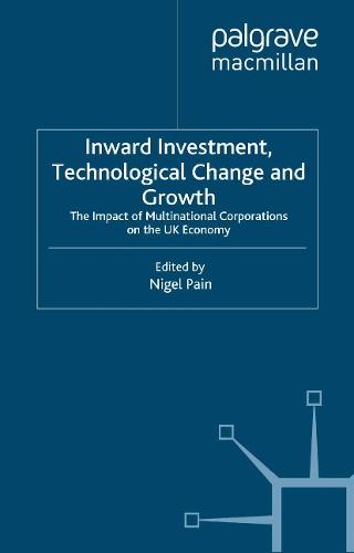 Inward Investment, Technological Change and Growth: The Impact of Multinational Corporations on the UK Economy