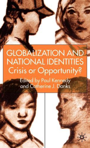 Globalization and National Identities: Crisis or Opportunity?