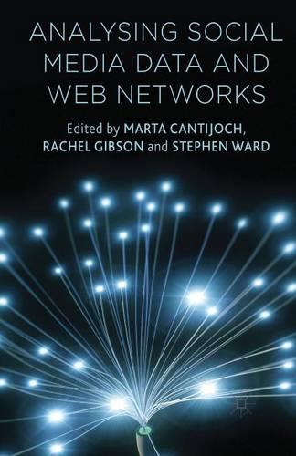 Analyzing Social Media Data and Web Networks