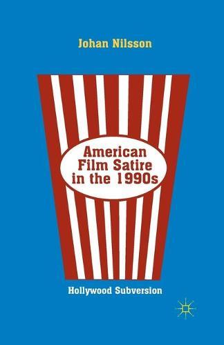 American Film Satire in the 1990s: Hollywood Subversion