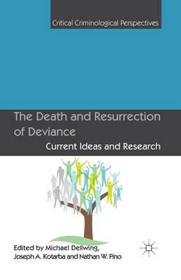 The Death and Resurrection of Deviance: Current Ideas and Research