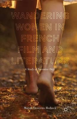 Wandering Women in French Film and Literature: A Study of Narrative Drift