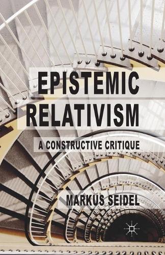 Epistemic Relativism: A Constructive Critique