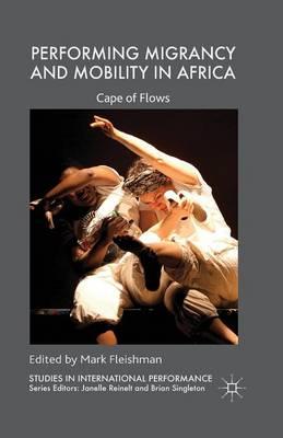 Performing Migrancy and Mobility in Africa: Cape of Flows