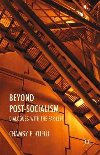 Beyond Post-Socialism: Dialogues with the Far-Left